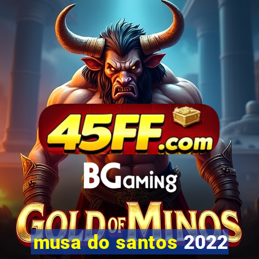 musa do santos 2022